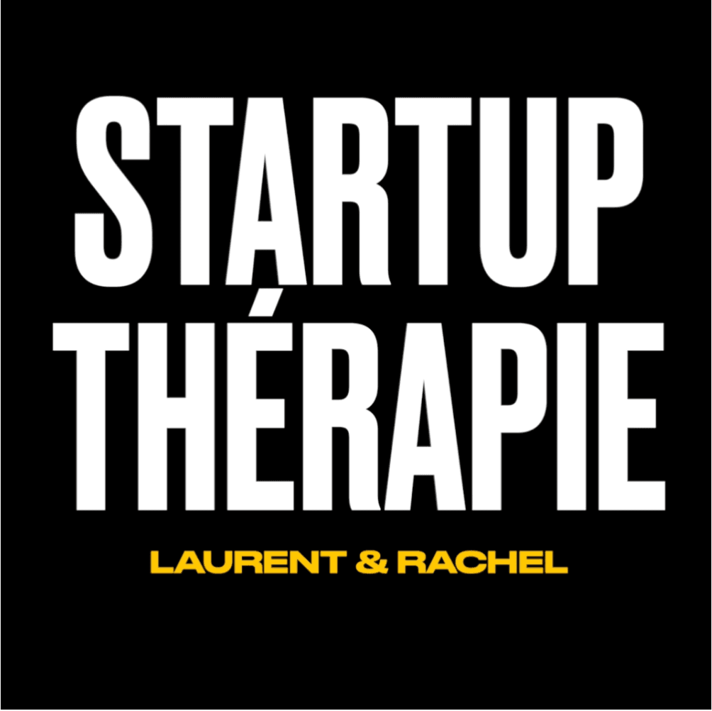 Pochette du podcast Startup Thérapie, avec les prénoms Laurent et Rachel, en lettres blanches sur fond noir